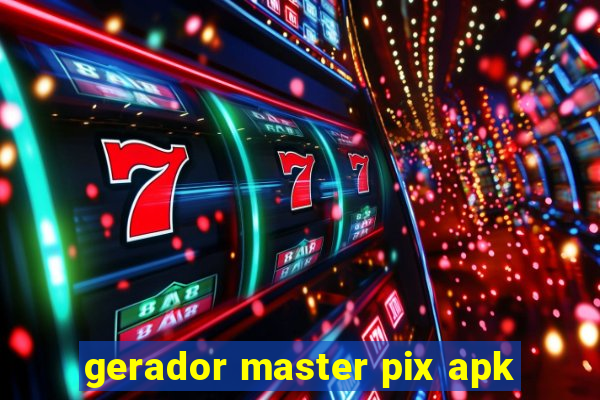 gerador master pix apk